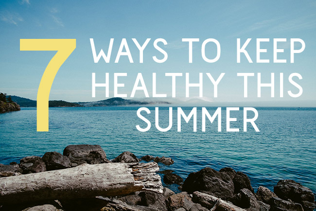 7 summer health tips to kickstart the season!