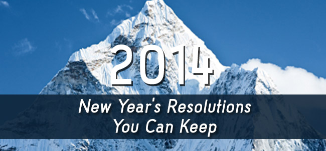 2014 New Year's Resolutions You Can Keep