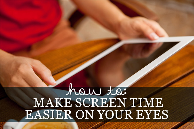 How to Ease Eyestrain while Using Technology