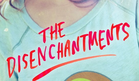 Summertime Reads for Teens: The Disenchantments by Nina LaCour