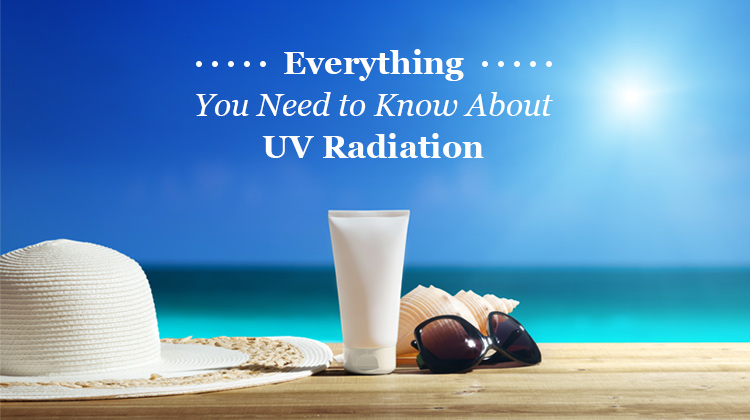 Dangers of UV Radiation